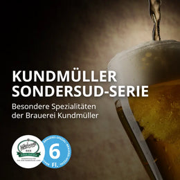 Brauerei Kundmüller Sondersud-Serie - 6er Bierpaket